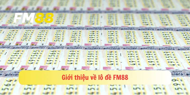 Giới thiệu về lô đề FM88