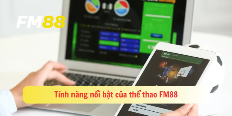 Tính năng nổi bật của thể thao FM88