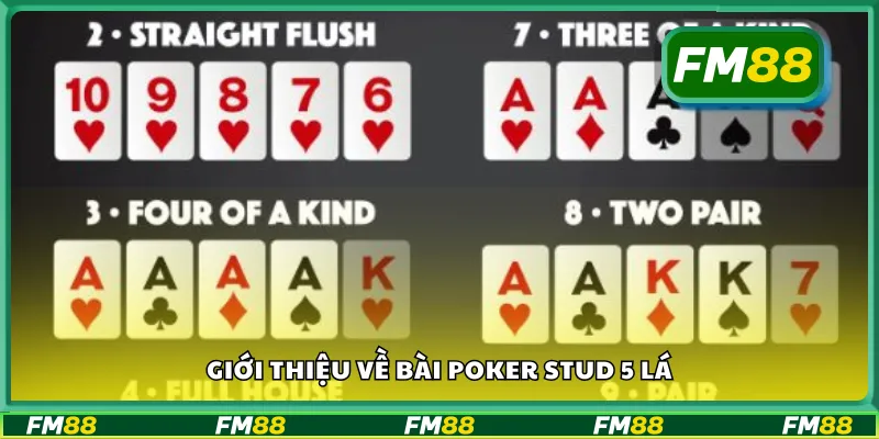 Giới thiệu về bài poker stud 5 lá