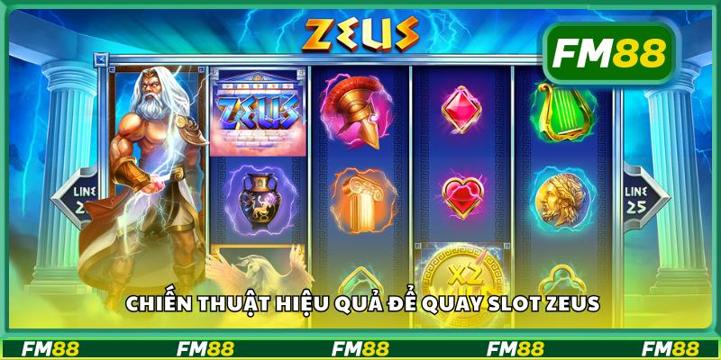 Chiến thuật hiệu quả để quay slot zeus