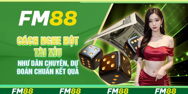 Cách Nghe Hột Tài Xỉu Như Dân Chuyên, Dự Đoán Chuẩn Kết Quả