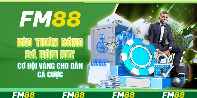 Kèo thơm bóng đá hôm nay – Lựa chọn đỉnh cao cho dân chơi