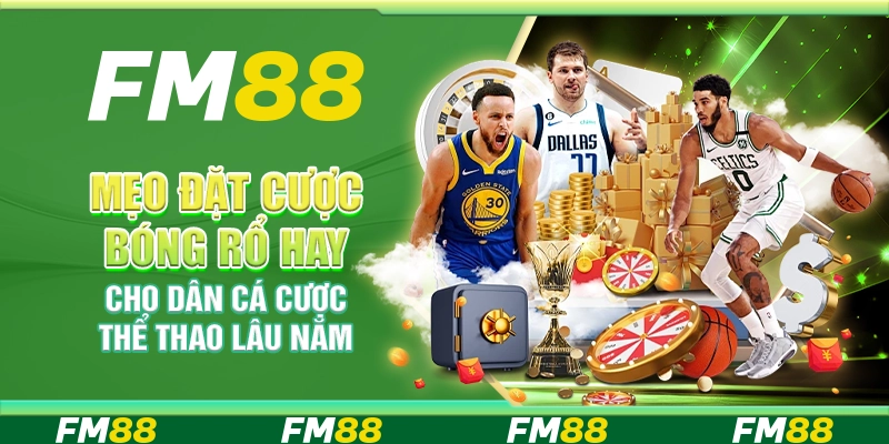 Mẹo Đặt Cược Bóng Rổ Hay Cho Dân Cá Cược Thể Thao Lâu Năm