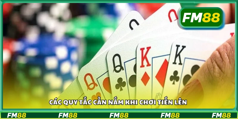 Vài quy tắc cần nắm khi chơi tiến lên