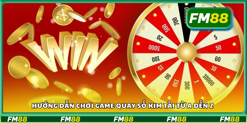 Cách chơi game quay số Kim Tài từ A đến Z