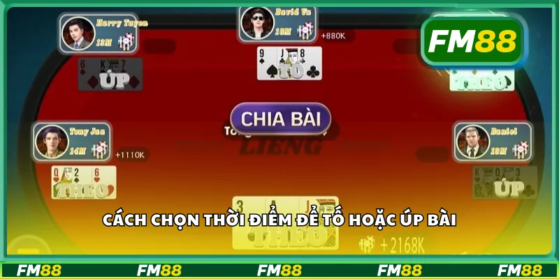 Cách chọn thời điểm để tố hoặc úp bài