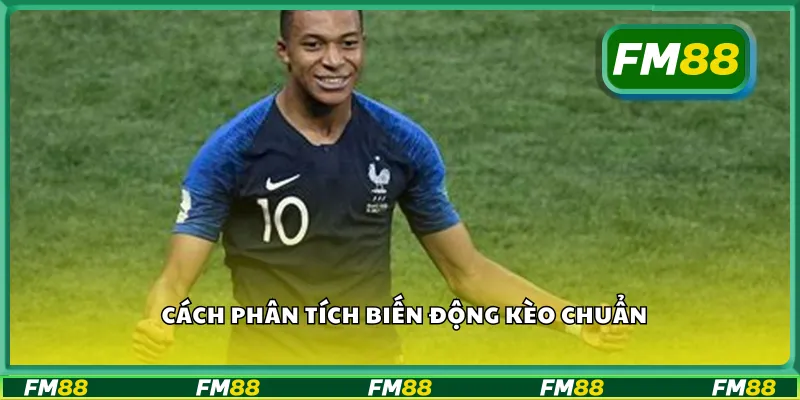 Cách phân tích biến động kèo chuẩn