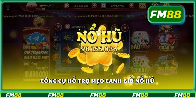 Công cụ hỗ trợ mẹo canh giờ nổ hũ