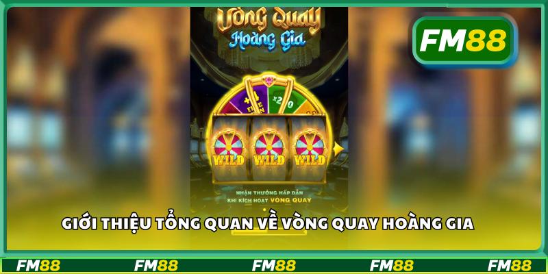Giới thiệu tổng quan về vòng quay hoàng gia