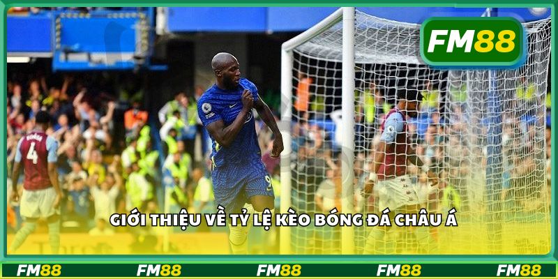 Giới thiệu về tỷ lệ kèo bóng đá châu Á
