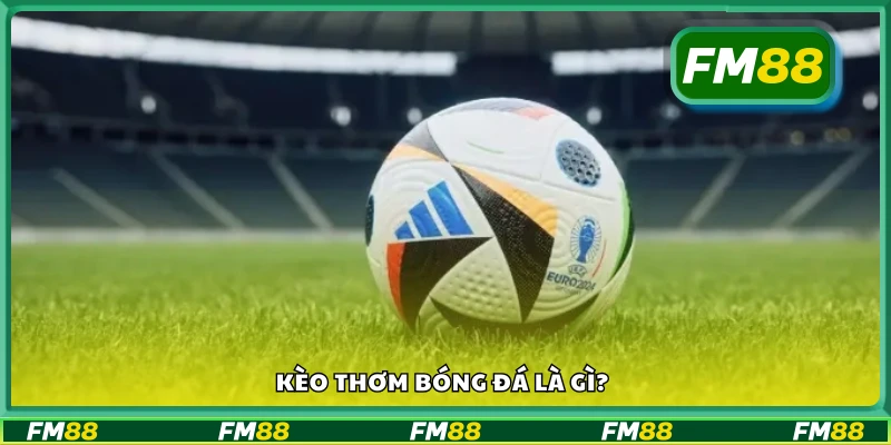 Kèo dễ thắng trong bóng đá là gì?