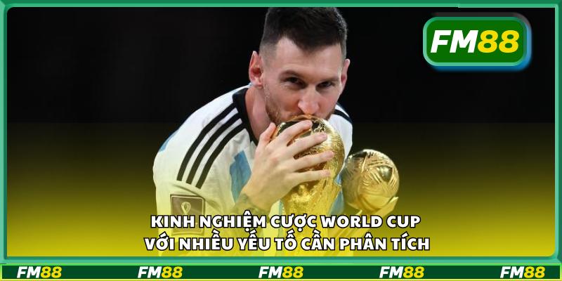 Kinh nghiệm cược World Cup với nhiều yếu tố cần phân tích