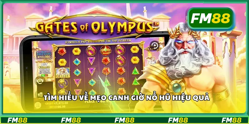 Tìm hiểu về mẹo canh giờ nổ hũ hiệu quả