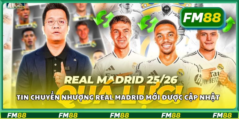 Tin chuyển nhượng Real Madrid mới được cập nhật