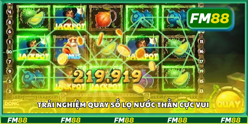 Trải nghiệm quay số lọ nước thần cực vui