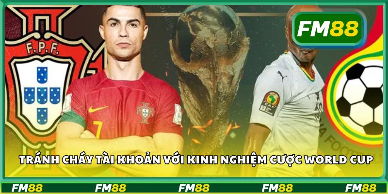 Tránh cháy tài khoản với kinh nghiệm cược World Cup