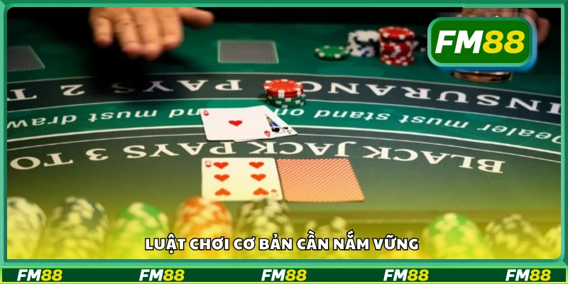 Các quy tắc Blackjack người chơi cần nhớ