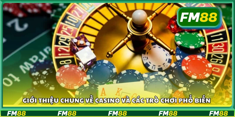 Tổng quan về casino trực tuyến và các game hấp dẫn