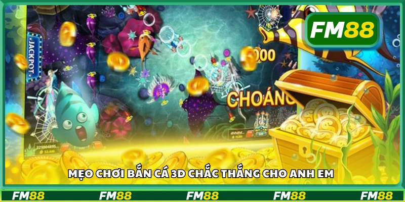 Mẹo chơi bắn cá 3D chắc thắng cho anh em