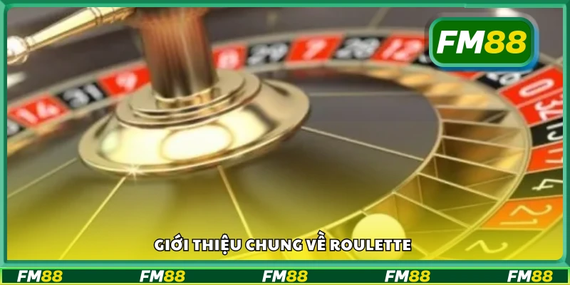 Tổng quan trò chơi Roulette trong casino