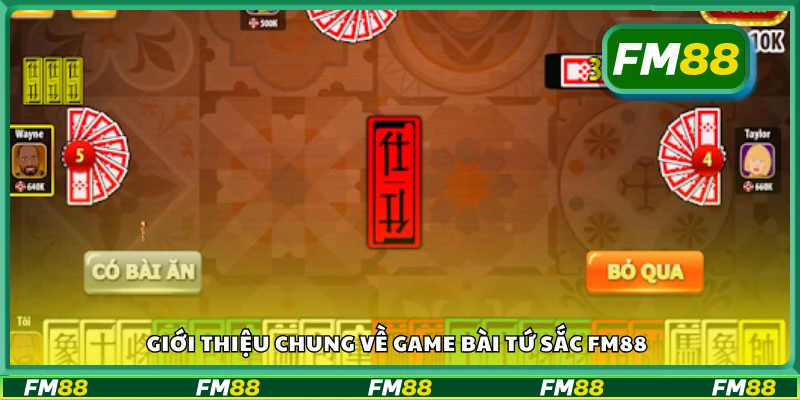 Tổng quan trò chơi bài Tứ Sắc tại FM88