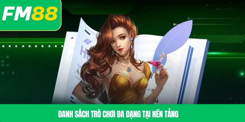 Danh sách trò chơi đa dạng tại nền tảng